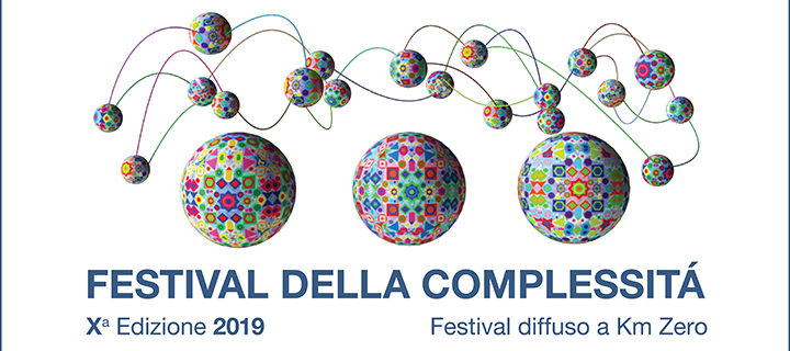 Festival della Complessità Parma, dal 20 maggio all’8 Giugno 2019